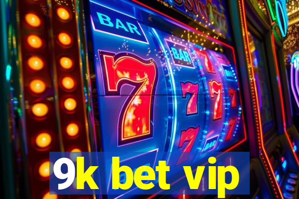 9k bet vip