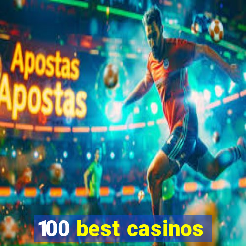 100 best casinos