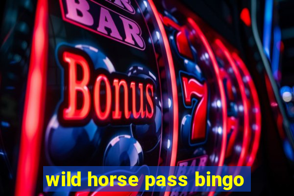 wild horse pass bingo