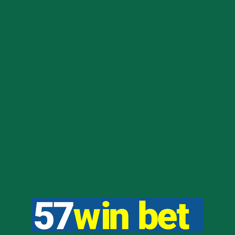 57win bet