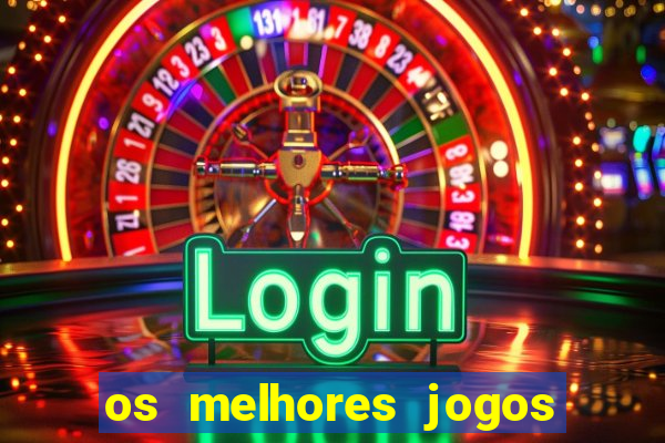 os melhores jogos de cassino online