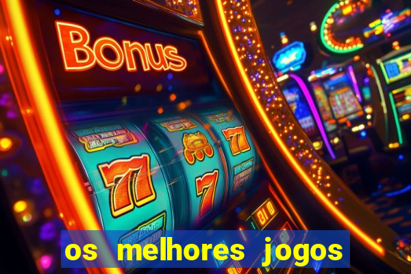 os melhores jogos de cassino online