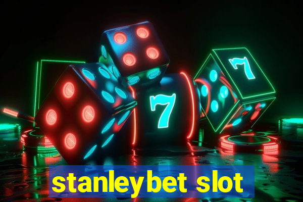 stanleybet slot