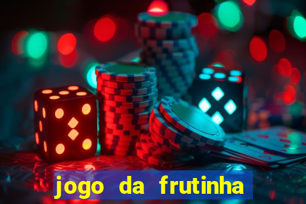 jogo da frutinha aposta 1 real