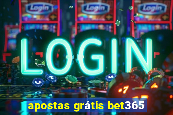 apostas grátis bet365