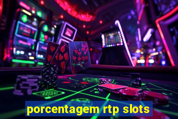 porcentagem rtp slots