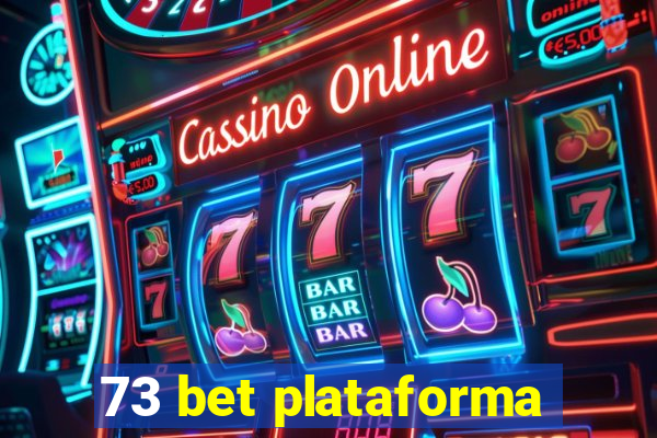 73 bet plataforma