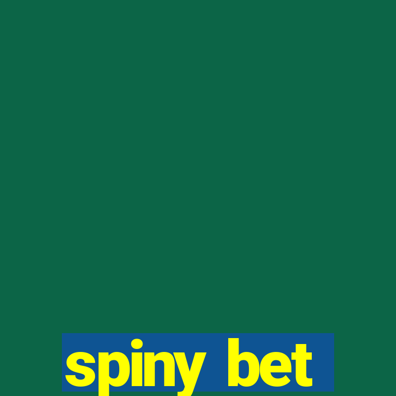 spiny bet