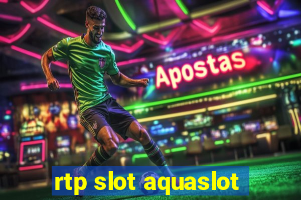 rtp slot aquaslot