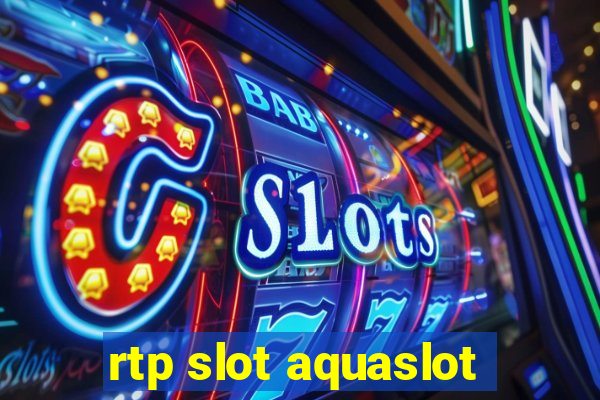 rtp slot aquaslot