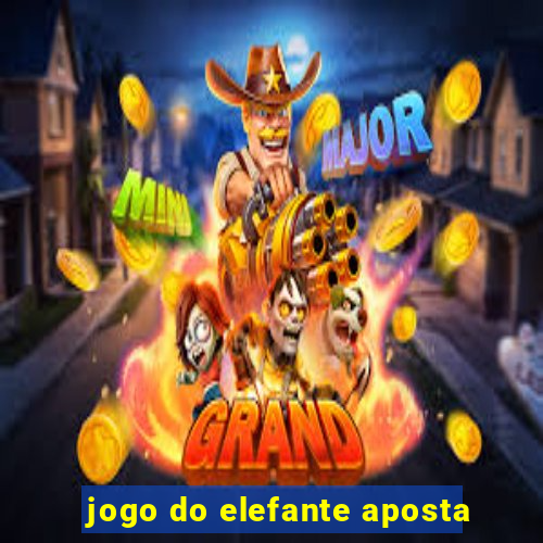 jogo do elefante aposta