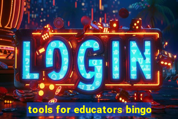 tools for educators bingo