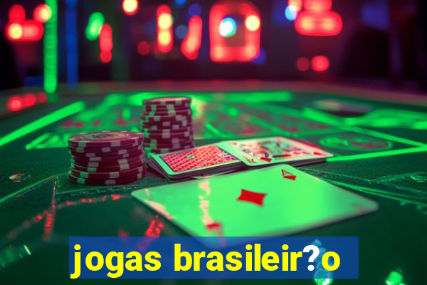 jogas brasileir?o