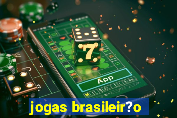 jogas brasileir?o