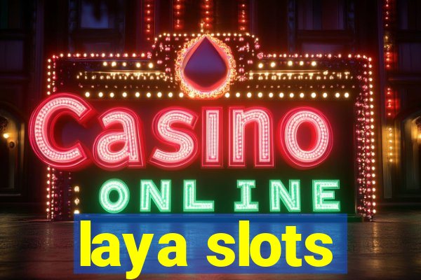 laya slots