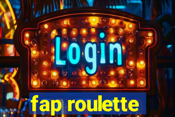 fap roulette