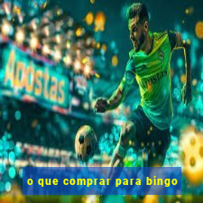 o que comprar para bingo