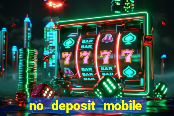 no deposit mobile casino bonus uk