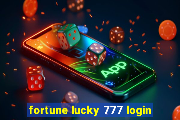 fortune lucky 777 login