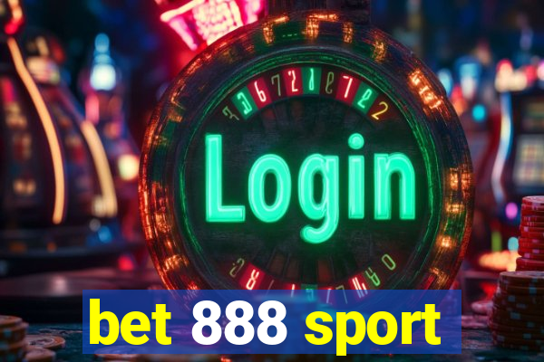 bet 888 sport