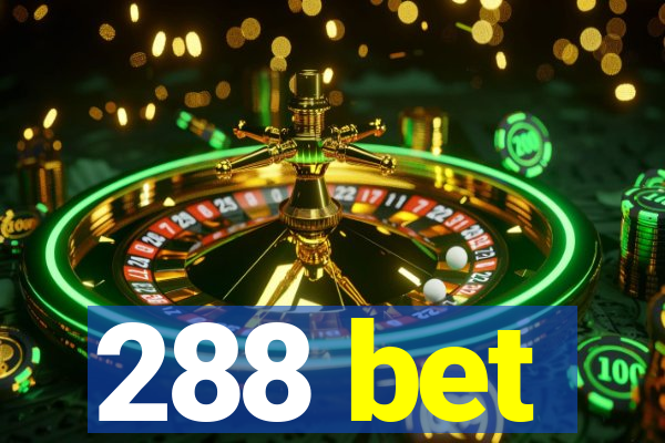 288 bet