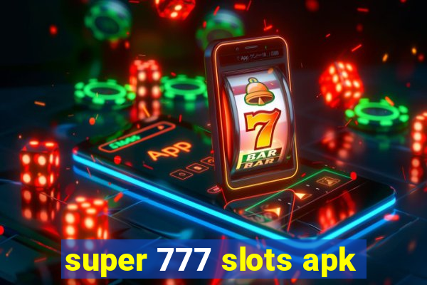 super 777 slots apk