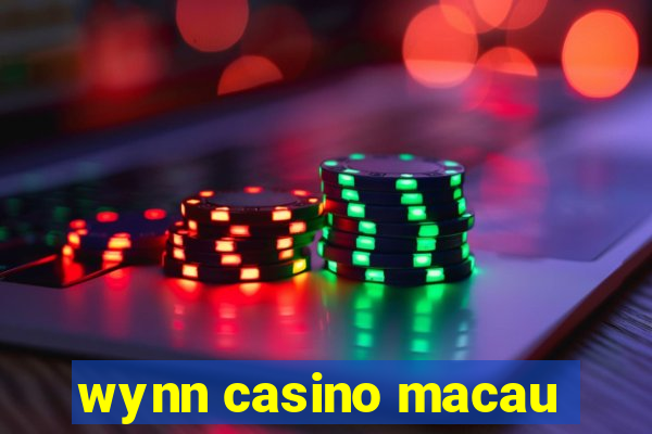 wynn casino macau