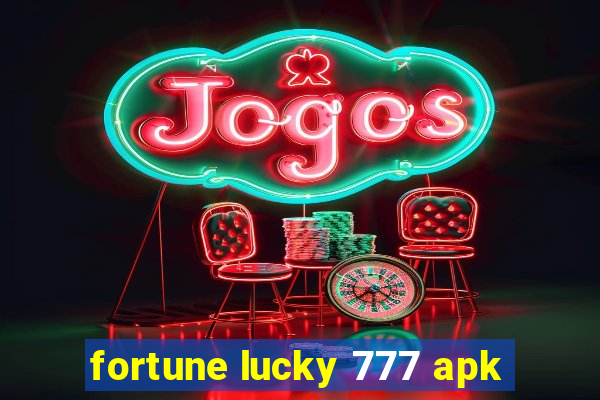 fortune lucky 777 apk