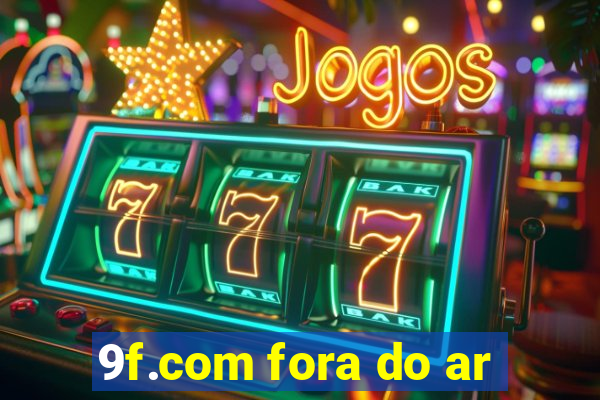 9f.com fora do ar