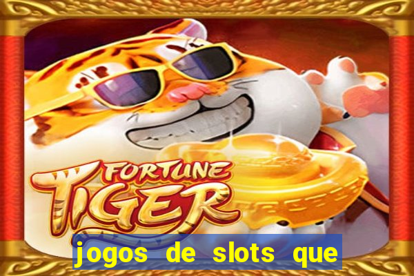 jogos de slots que pagam bem