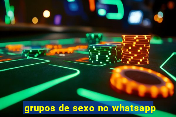 grupos de sexo no whatsapp