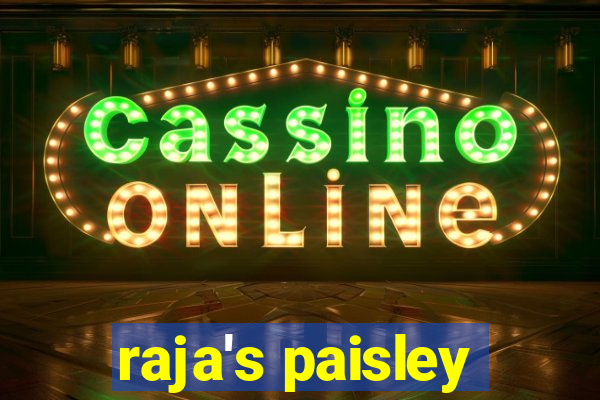 raja's paisley