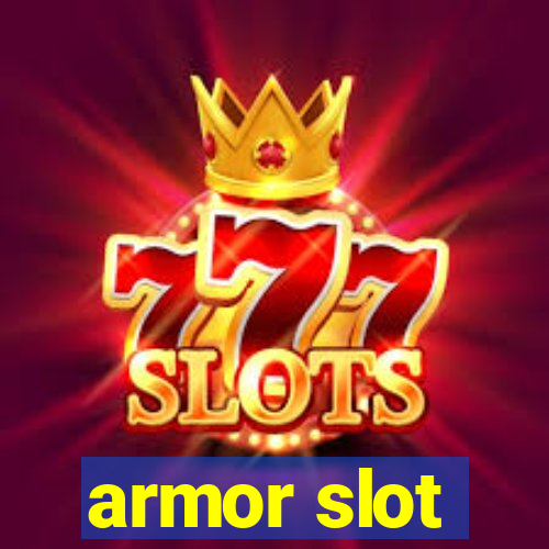 armor slot