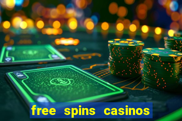 free spins casinos no deposit