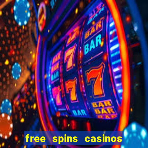 free spins casinos no deposit