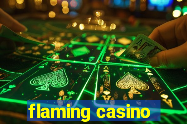 flaming casino