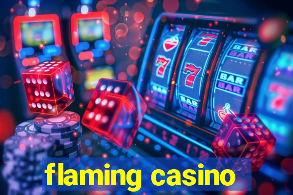 flaming casino