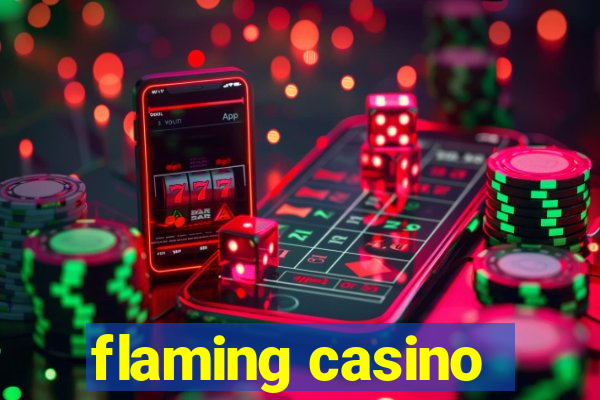 flaming casino