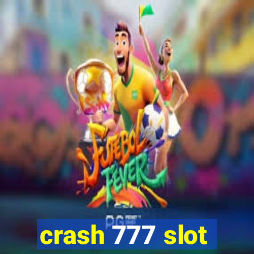 crash 777 slot