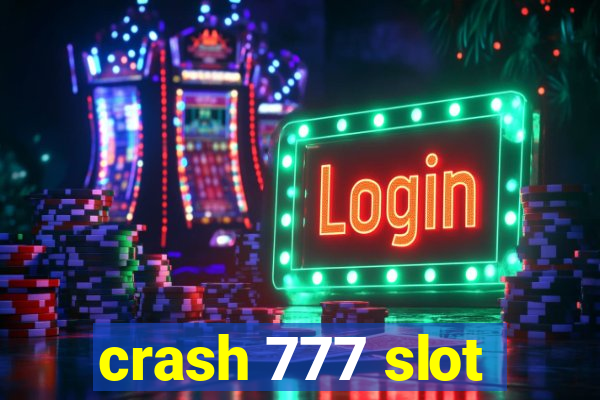 crash 777 slot