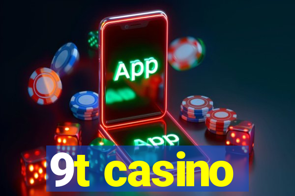 9t casino