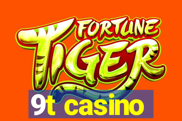 9t casino