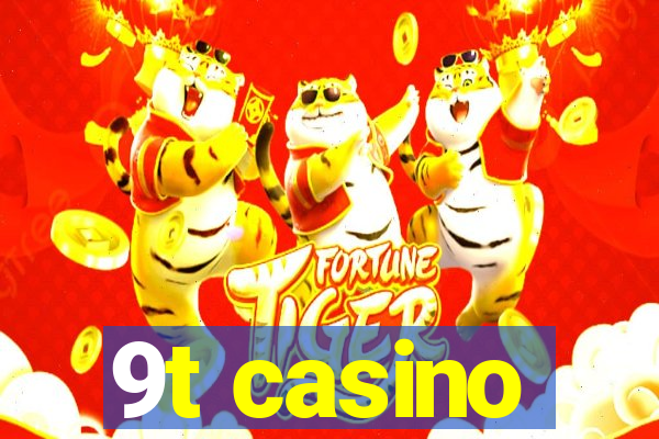 9t casino