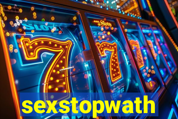 sexstopwath