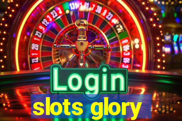 slots glory