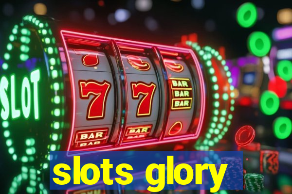 slots glory