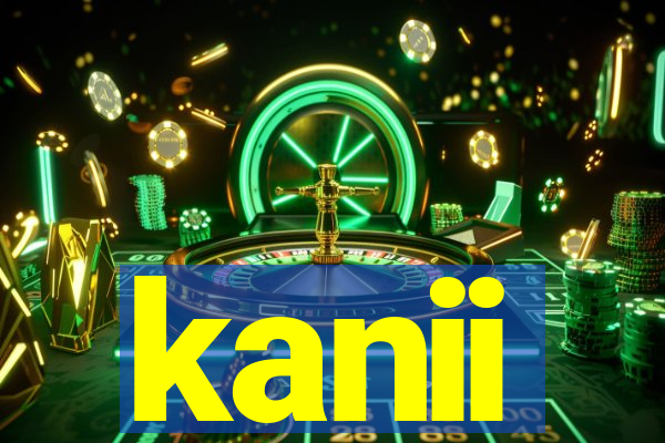 kanii