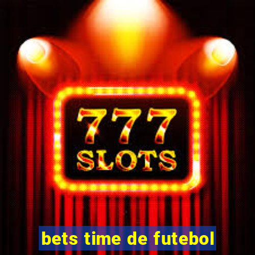 bets time de futebol