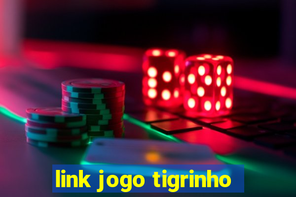 link jogo tigrinho