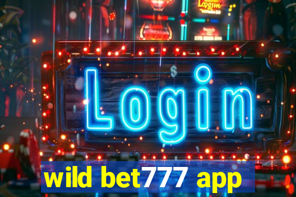 wild bet777 app